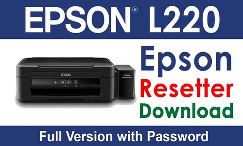 Epson L220 Resetter Free Download Without Password [2025]